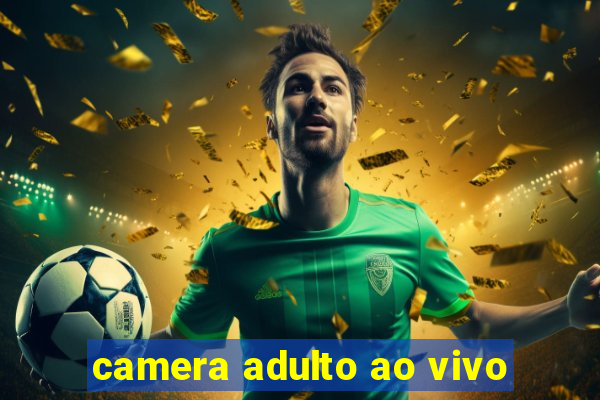 camera adulto ao vivo